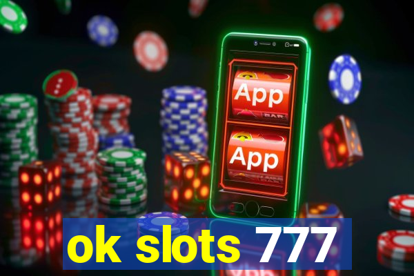 ok slots 777