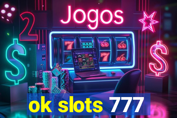 ok slots 777