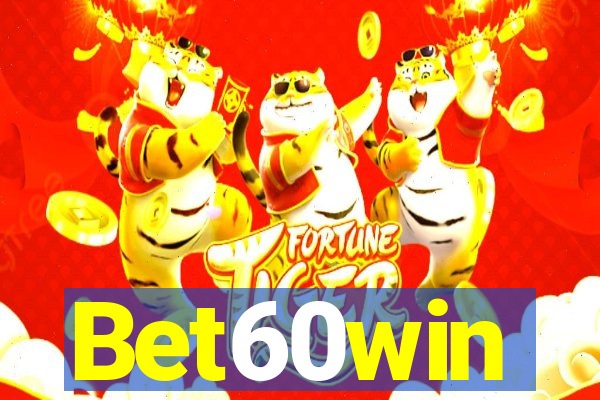 Bet60win