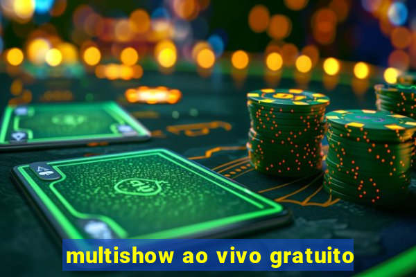 multishow ao vivo gratuito