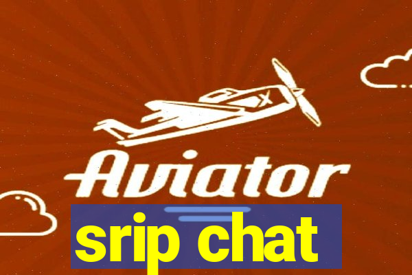 srip chat