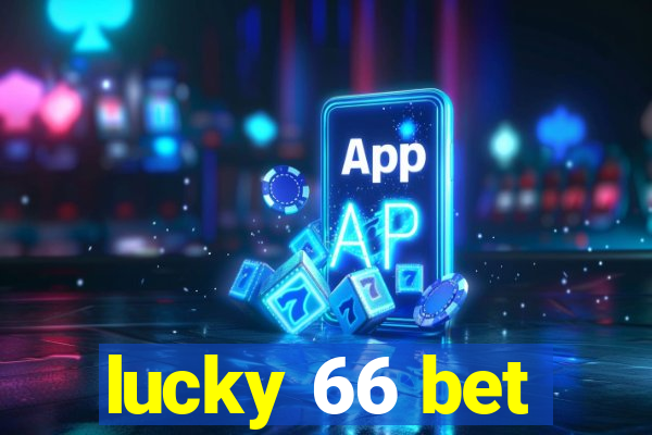 lucky 66 bet