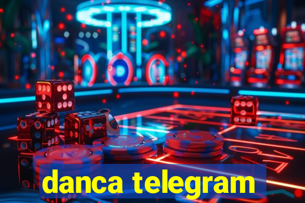 danca telegram