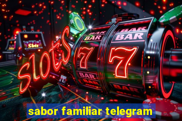 sabor familiar telegram