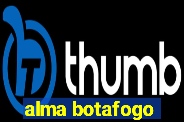 alma botafogo