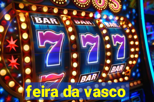 feira da vasco