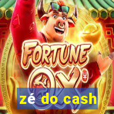 zé do cash