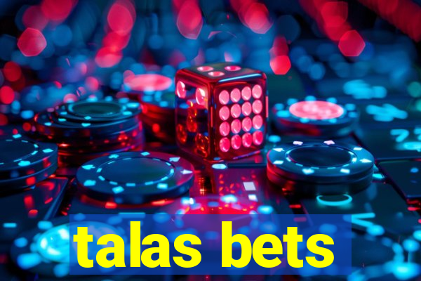 talas bets