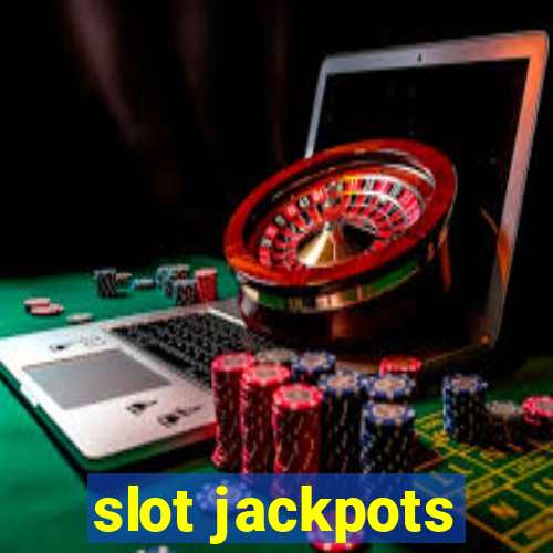 slot jackpots