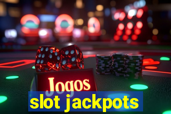 slot jackpots