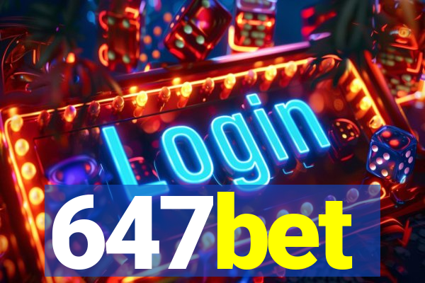 647bet