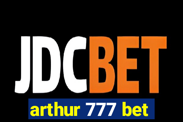 arthur 777 bet