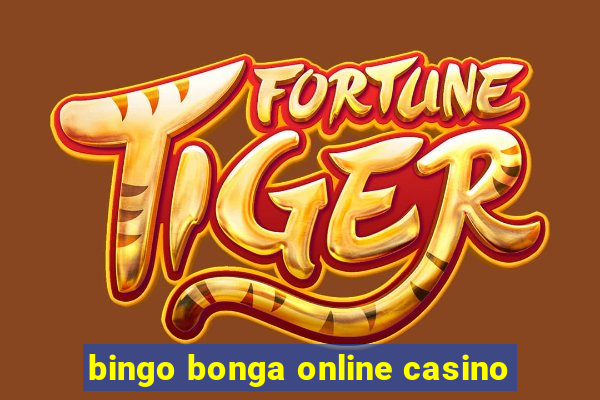 bingo bonga online casino