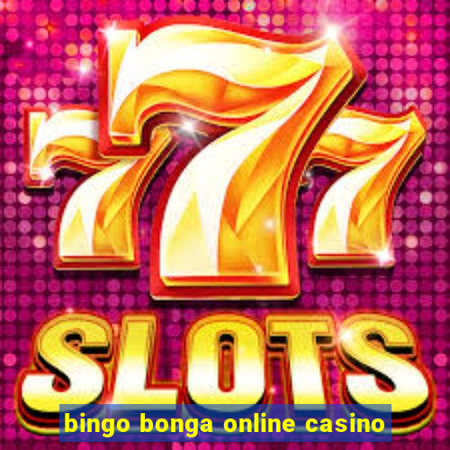 bingo bonga online casino