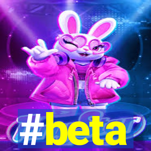 #beta