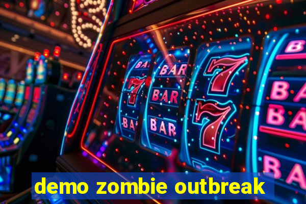 demo zombie outbreak