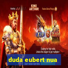 duda eubert nua