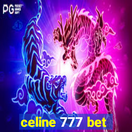 celine 777 bet