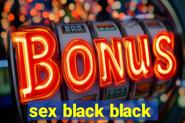 sex black black