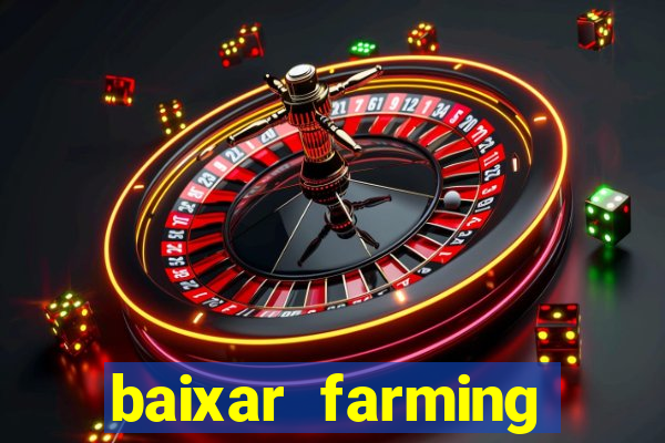 baixar farming simulator 18 dinheiro infinito