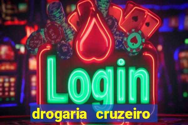 drogaria cruzeiro do sul