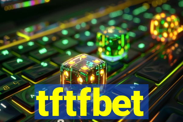 tftfbet