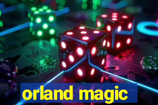 orland magic