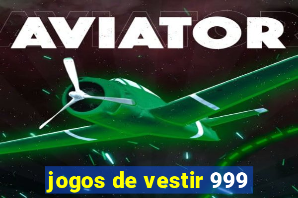 jogos de vestir 999