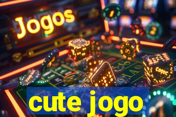 cute jogo