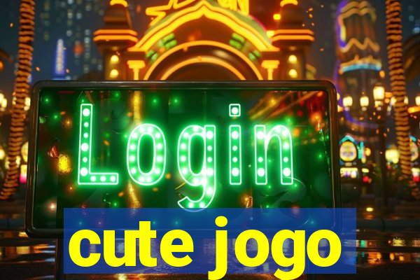 cute jogo