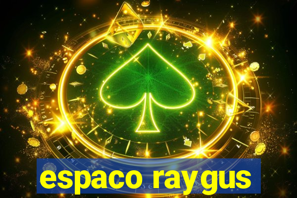 espaco raygus