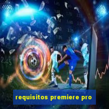 requisitos premiere pro