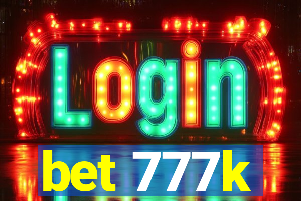 bet 777k