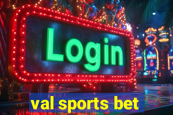 val sports bet