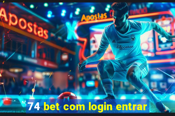 74 bet com login entrar