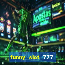 funny slot 777 machine jili