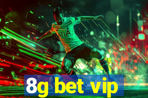 8g bet vip