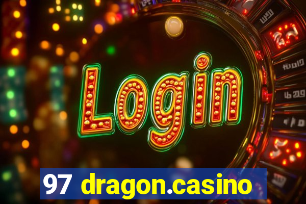 97 dragon.casino