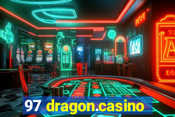 97 dragon.casino