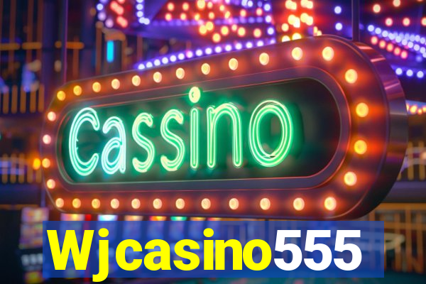 Wjcasino555