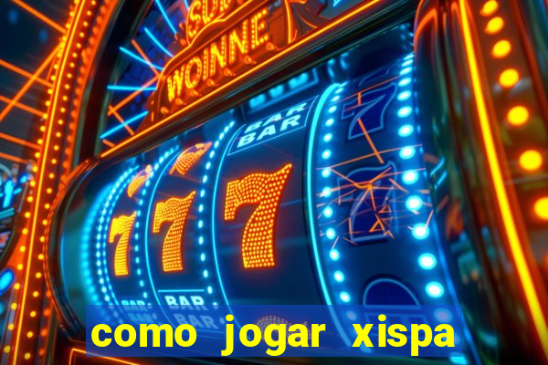 como jogar xispa no jogo do bicho