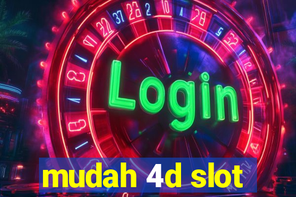 mudah 4d slot