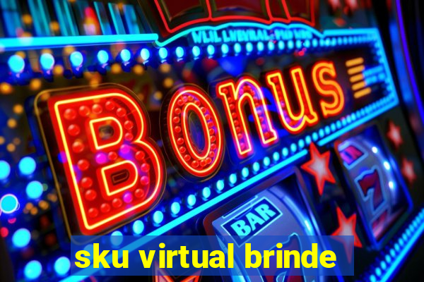 sku virtual brinde