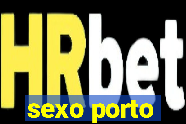 sexo porto