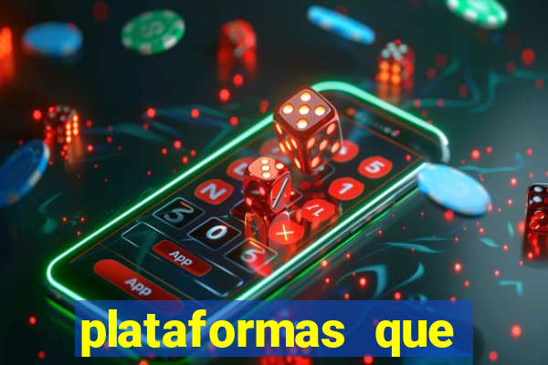 plataformas que estao pagando bem