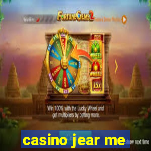 casino jear me