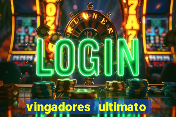 vingadores ultimato baixar filme completo dublado