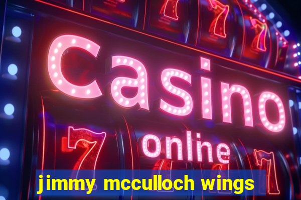 jimmy mcculloch wings