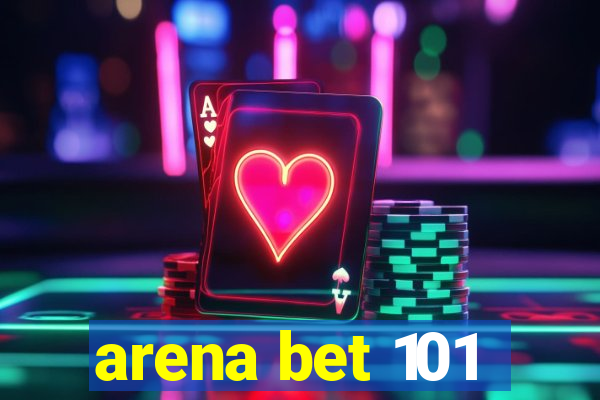 arena bet 101