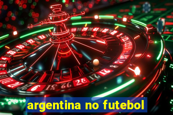 argentina no futebol